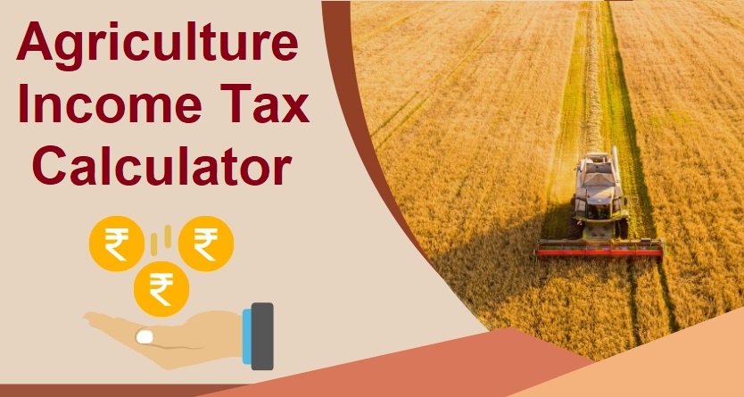 AGRICULTURE INCOME TAX CALCULATOR