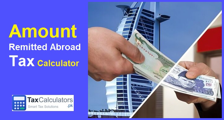 Remitted Abroad Tax Calculator